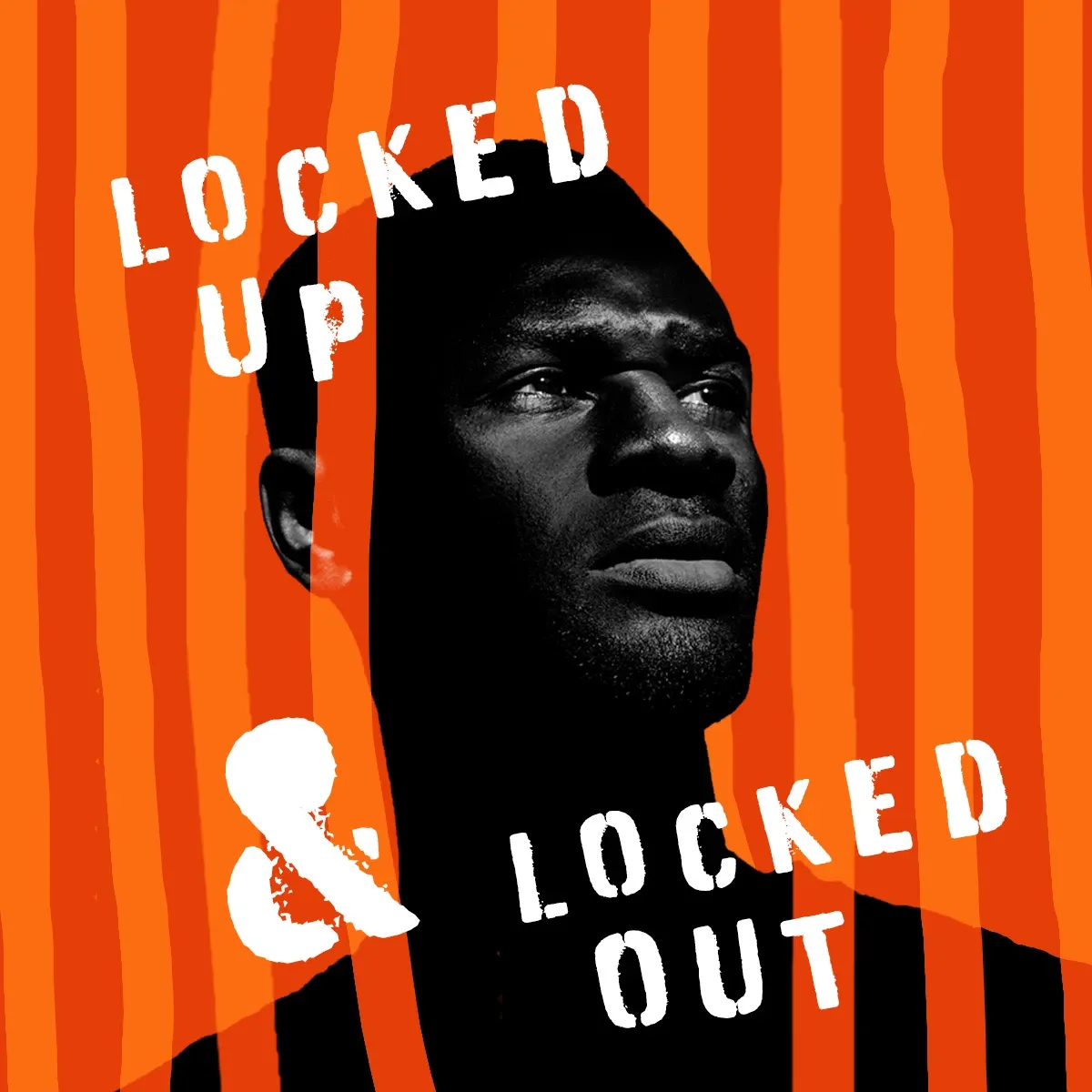 Locked Up & Locked Out Podcast Cover